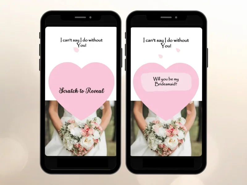 Bridesmaid proposal digital scratch card on two phones, pink heart above a bridal bouquet scratched to reveal Will you be my bridesmaid
