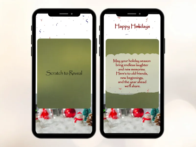 Cute holiday digital scratch card on two phones: a green scratch panel above snowmen and red baubles, and the revealed Happy Holidays message