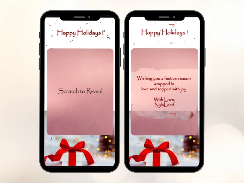 Holiday gift reveal digital scratch card on two phones: a pink scratch panel above a white gift box with a red bow, and the revealed Happy Holidays message