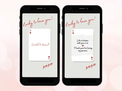Lucky to have you digital scratch card on two phones: an ace of hearts playing card to scratch, and the revealed love note