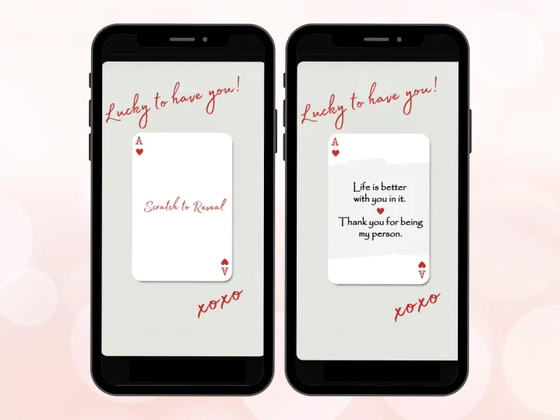 Lucky to have you digital scratch card on two phones: an ace of hearts playing card to scratch, and the revealed love note