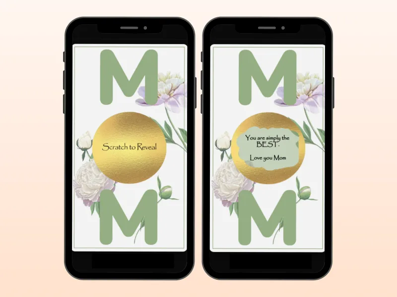 Floral mom digital scratch card on two phones: green M letters with white peonies around a gold scratch circle, and the revealed You are simply the best message