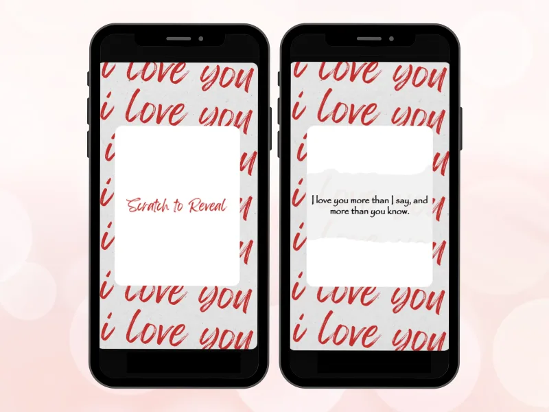 Valentine scratch card on two phones with red I love you lettering, white panel scratched to reveal a heartfelt love message